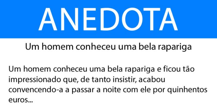Anedota Um homem conheceu uma bela rapariga