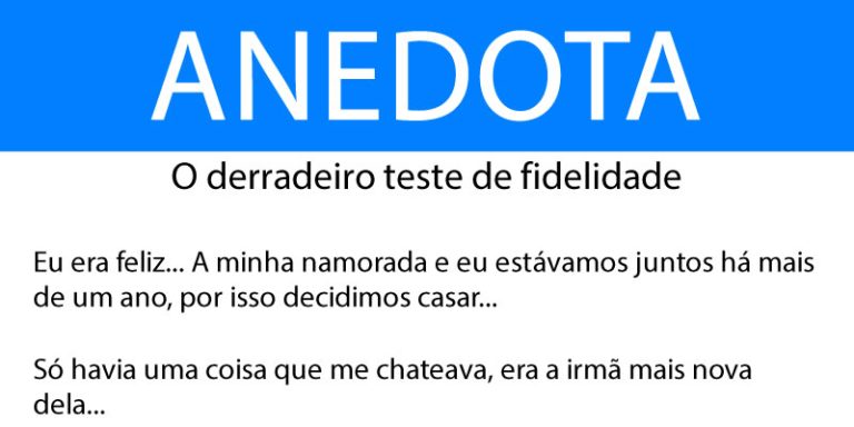 Anedota: O derradeiro teste de fidelidade